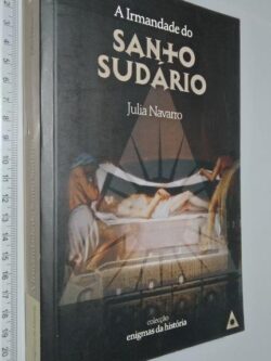 A irmandade do santo sudário - Julia Navarro