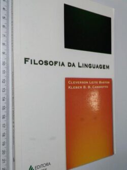 Filosofia da linguagem - Cleverson Leite Bastos