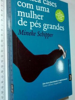 Nunca cases com uma mulher de pés grandes - Mineke Schipper