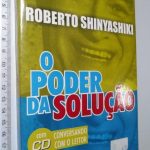 O Poder da Solução - Roberto Shinyashiki