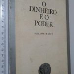 O dinheiro e o poder - Philippe D'Arcy