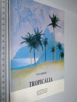 Tropicália - Vasco Riobom