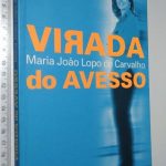 Virada Do Avesso - Maria João Lopo De Carvalho