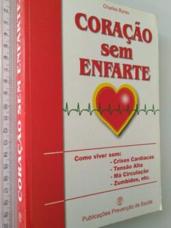 Coração sem enfarte - Charles Byrau