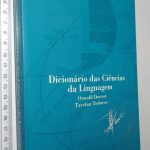 Dicionário das Ciências da Linguagem - Oswald Ducrot / Tzvetan Todorov