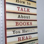 How To Talk About Books You Haven'T Read - Pierre Bayard