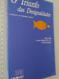 O triunfo das desigualdades (Claude Julian) -