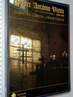Padre António Vieira (IV centenário - Sermões