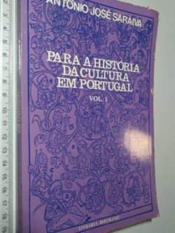 Para a História da Cultura em Portugal (Vol. I) - António José Saraiva
