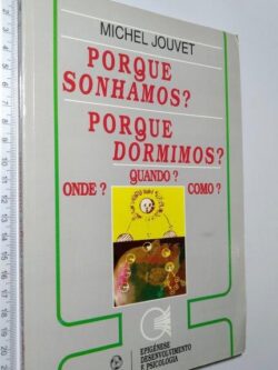 Porque Sonhamos Porque Dormimos (Onde Quando Como) - Michel Jouvet