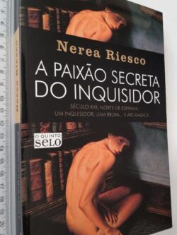 A Paixão Secreta do Inquisidor - Nerea Riesco