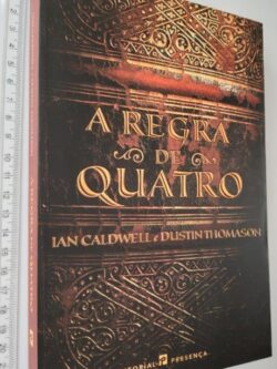 A Regra De Quatro - Ian Caldwell / Dustin Thomason