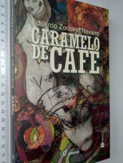 Caramelo de café - Eduardo Zorzano Navarro
