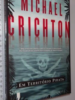 Em Território Pirata - Michael Crichton