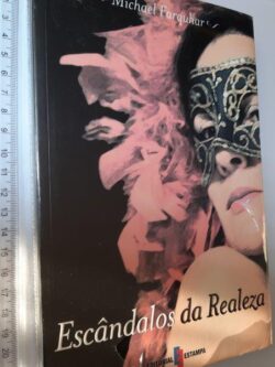 Escândalos da Realeza - Michael Farquhar