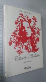ESTAÇÃO ARDENTE - Júlio Conrado