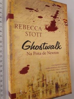 Ghostwalk (Na Pista de Newton) - Rebecca Stott