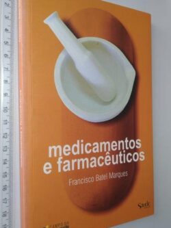 MEDICAMENTOS E FARMACÊUTICOS - Francisco Batel Marques