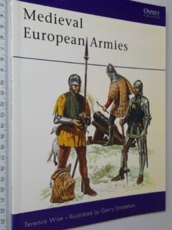 Medieval European Armies - Terence Wise