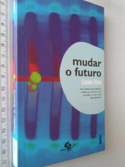 MUDAR O FUTURO - Lucien Sève