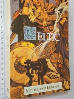 Celtic (Myths & Legends) - T. W. (Thomas William) Rolleston