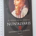 Nun'Álvares (Condestável e santo - Biografia) - D. António dos Reis Rodrigues