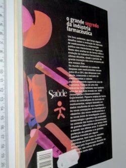 O GRANDE SEGREDO DA INDÚSTRIA FARMACÊUTICA - Philippe Pignarre
