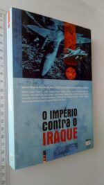 O IMPÉRIO CONTRA O IRAQUE - Ignacio Ramonet