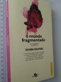 O MUNDO FRAGMENTADO - Cornelius Castoriadis