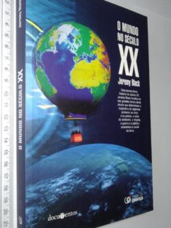 O MUNDO NO SÉCULO XX - Jeremy Black