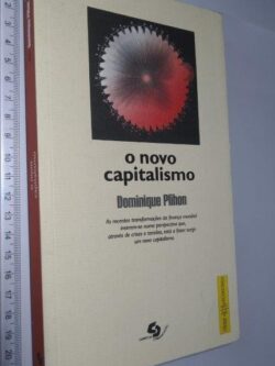 O NOVO CAPITALISMO - Dominique Plihon
