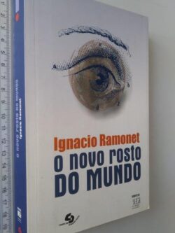 O NOVO ROSTO DO MUNDO - Ignacio Ramonet