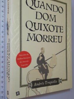 Quando Dom Quixote Morreu - Andrés Trapiello