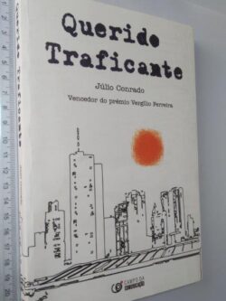 QUERIDO TRAFICANTE - Júlio Conrado