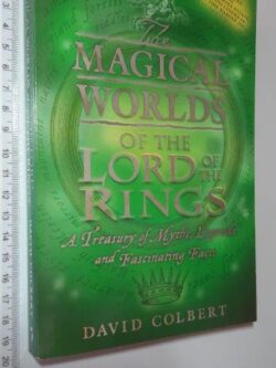 The magical worlds of the lord of the rings - David Colbert