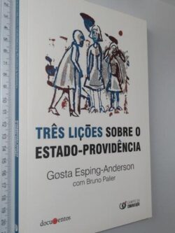 Três Lições Sobre o Estado-Providência - Gosta Esping-Anderson / Bruno Palier