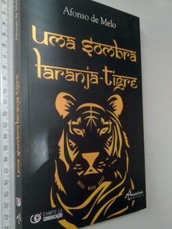 Uma sombra laranja tigre - Afonso de Melo