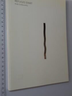 Varia Refuges D'Art - Andy Goldsworthy