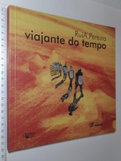 Viajante do tempo - Rui A. Pereira