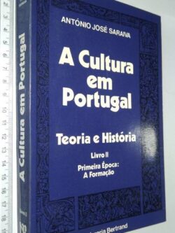 A Cultura em Portugal (Vol. II) - António José Saraiva