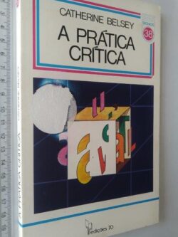 A prática crítica - Catherine Belsey