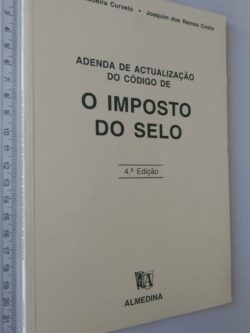 Adenda de actualização do Código de O imposto do selo - Herculano Madeira Curvelo