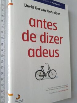 Antes de dizer adeus - David Servan-Schreiber