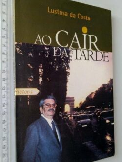 Ao cair da tarde - Lustosa da Costa