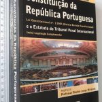 Constituição da República Portuguesa e o Estatuto do Tribunal Penal Internacional - Jorge Castela