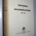 Convenios y recomendaciones (1919-1966) - Organización Internacional del Trabajo -