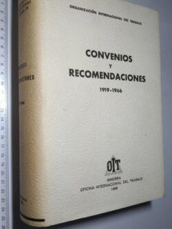 Convenios y recomendaciones (1919-1966) - Organización Internacional del Trabajo -