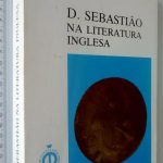 D. Sebastião na literatura inglesa -