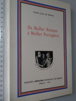 Da mulher romana à mulher portuguesa - Carlos Lino de Seabra