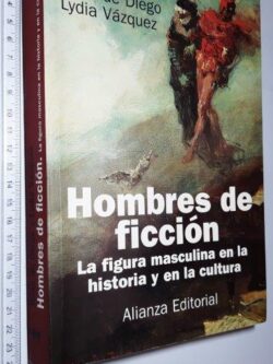 Hombres de ficción - Rosa de Diego